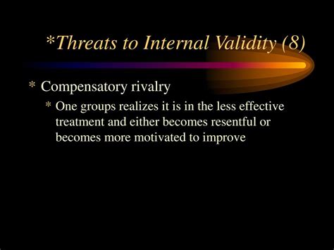 compensatory rivalry|Causality and control: threats to internal validity .